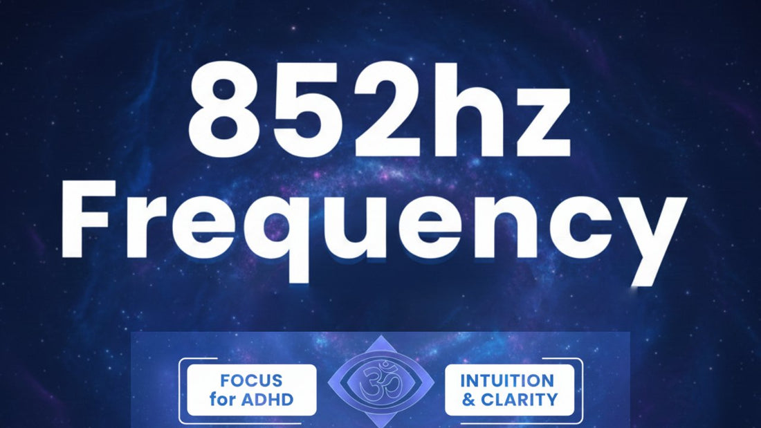 852 Hz Frequency Benefits 
