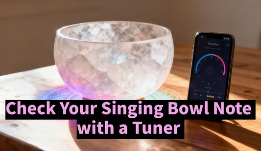 Check Your Singing Bowl Note with a Tuner 