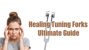 Healing Tuning Forks guide
