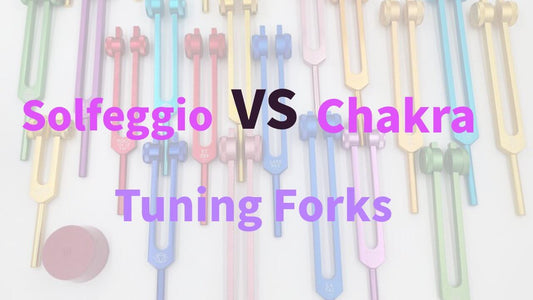 Solfeggio vs. Chakra Tuning Forks