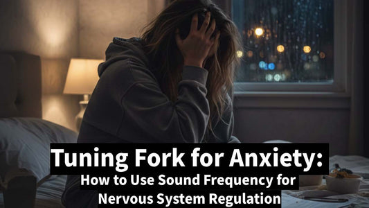 Tuning Fork for Anxiety